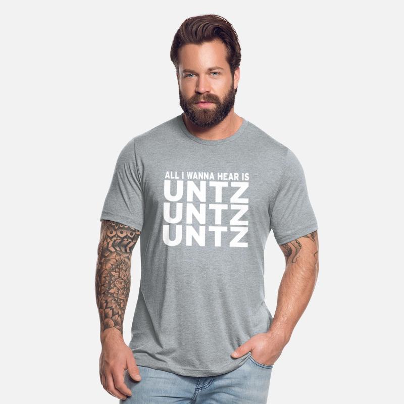 all i wanna hear is untz untz untz Techno