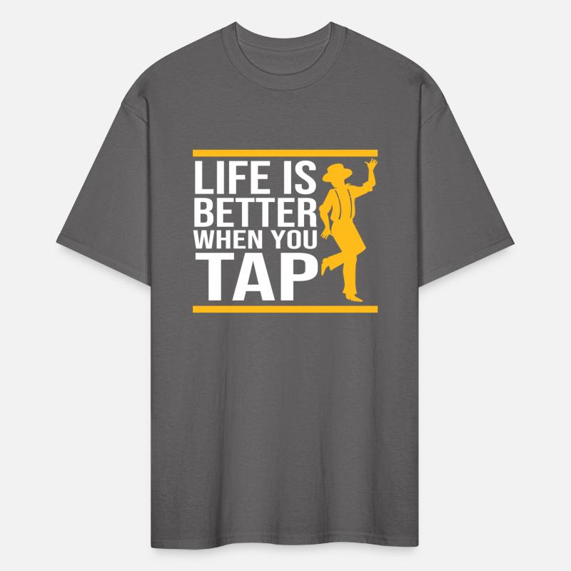 Tap Dancer Life is Better When You Tap Dance