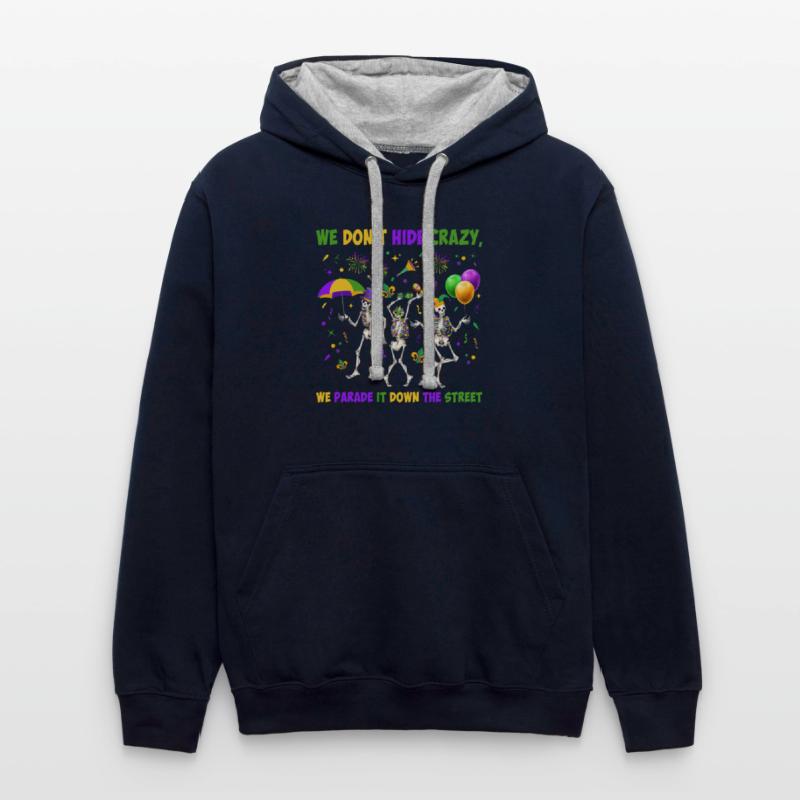 We Don't Hide Crazy We Parade It Down The Street