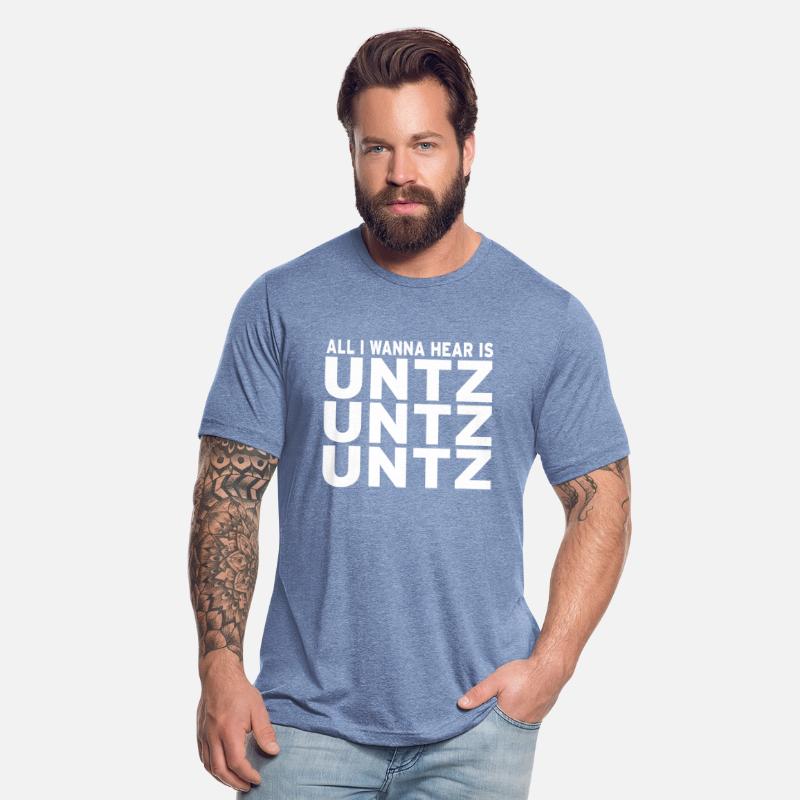 all i wanna hear is untz untz untz Techno