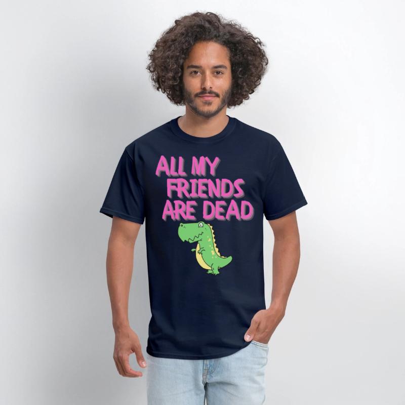 ALL MY FRIENDS ARE DEAD - Cartoon Dinosaur