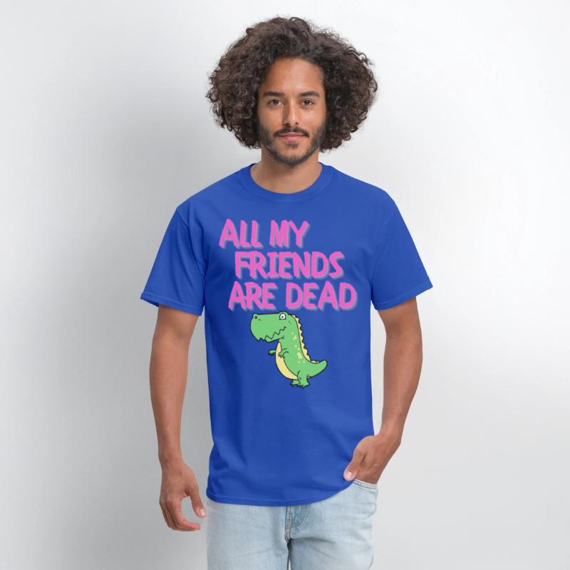 ALL MY FRIENDS ARE DEAD - Cartoon Dinosaur