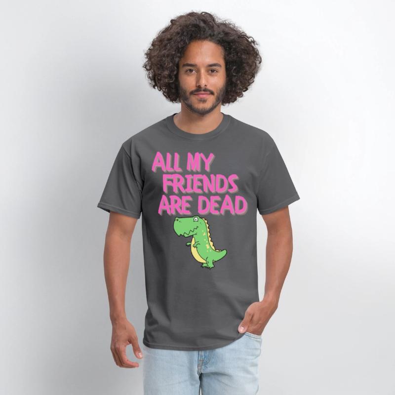 ALL MY FRIENDS ARE DEAD - Cartoon Dinosaur