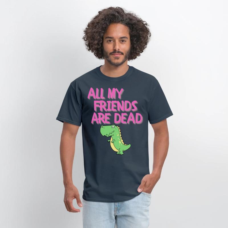 ALL MY FRIENDS ARE DEAD - Cartoon Dinosaur