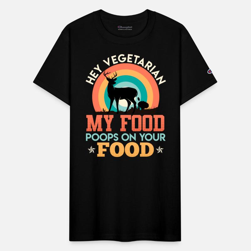 Anti Vegan MY FOOD POOPS ON YOUR FOOD Meat Lover