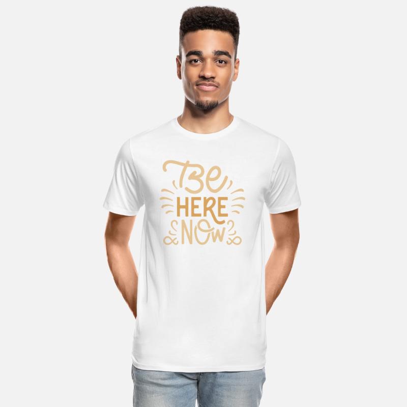 Be Here Now T Shirt design premium