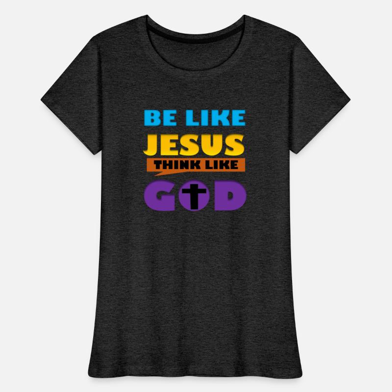 Be Like Jesus Think Like God
