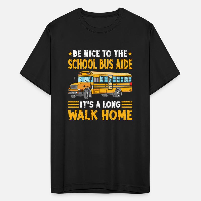 Be Nice To The School Bus Aide