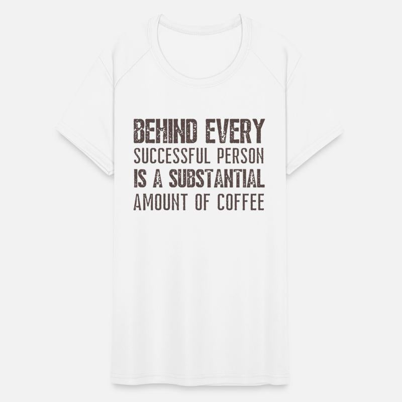 Behind every successful person is a substantial..