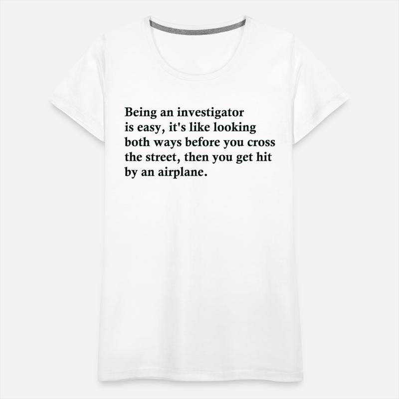 Being An Investigator Is Easy