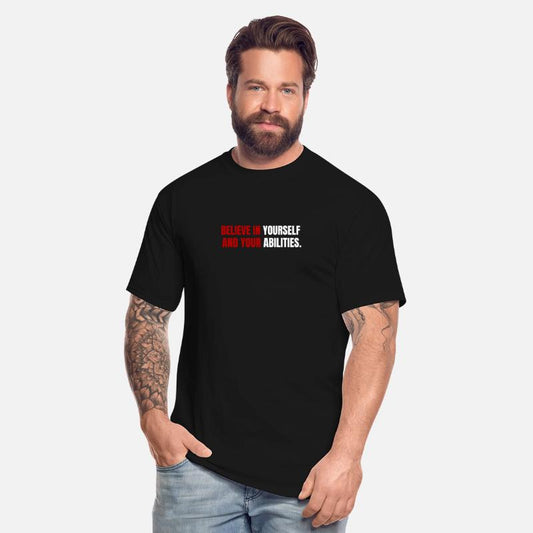 Believe in yourself and your abilities.