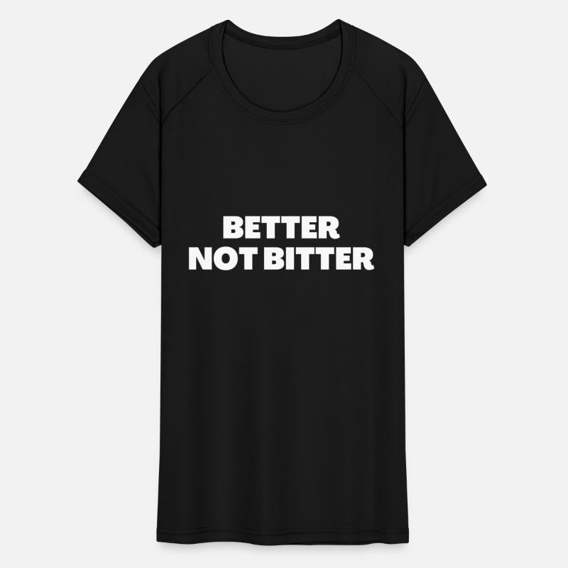 Better Not Bitter - Christian Quotes