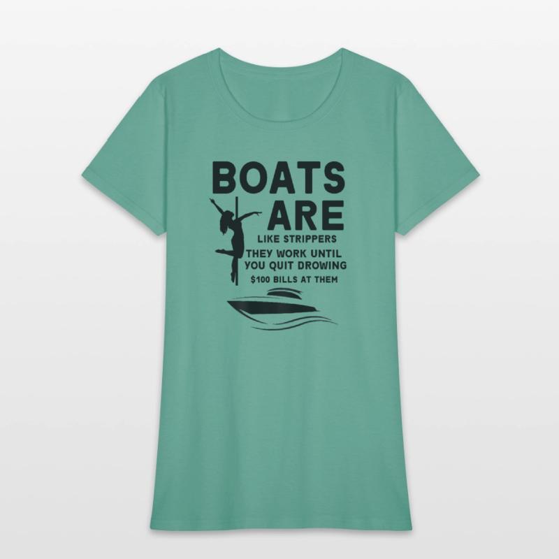 boats are like strippers they work until you quit