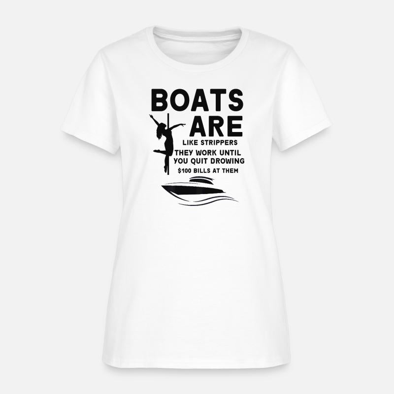 boats are like strippers they work until you quit