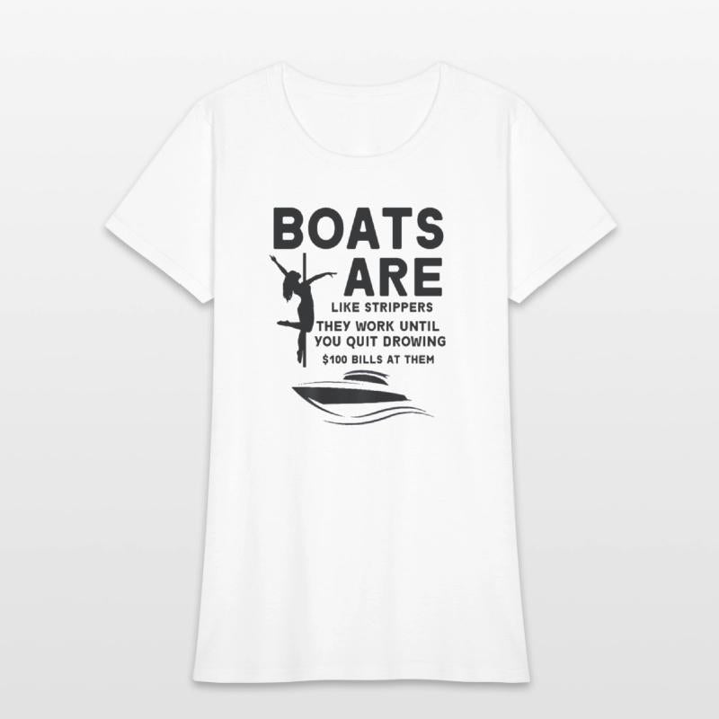 boats are like strippers they work until you quit
