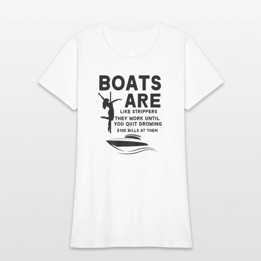 boats are like strippers they work until you quit