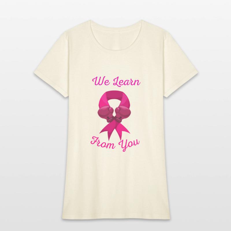 Breast cancer awareness We Learn fighting from you