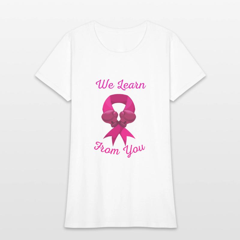 Breast cancer awareness We Learn fighting from you