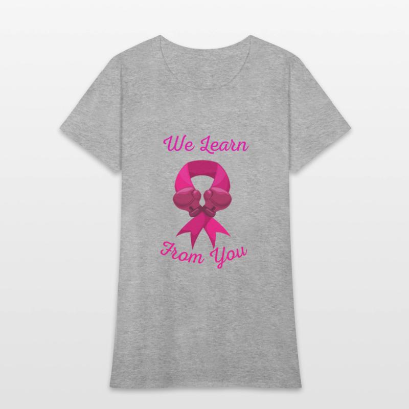 Breast cancer awareness We Learn fighting from you