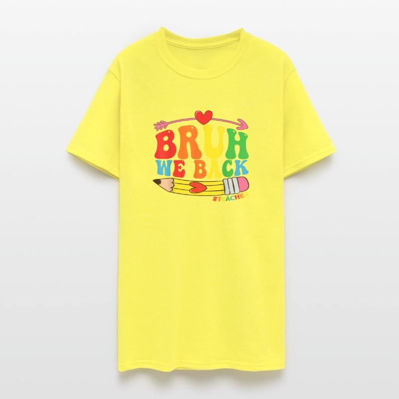 Bruh We re Back Teachers First Day Back To School