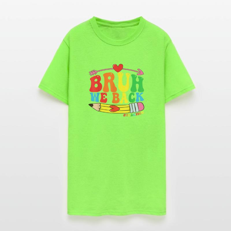 Bruh We re Back Teachers First Day Back To School