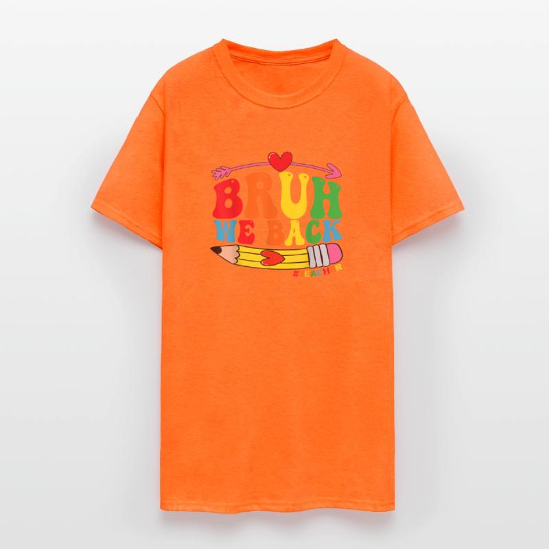 Bruh We re Back Teachers First Day Back To School