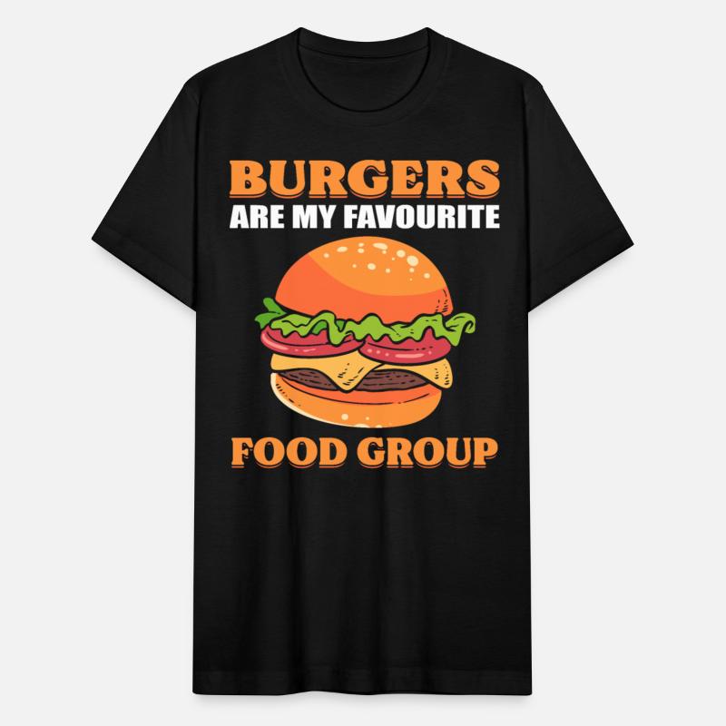Burgers Are My Favourite Food Group Hamburger