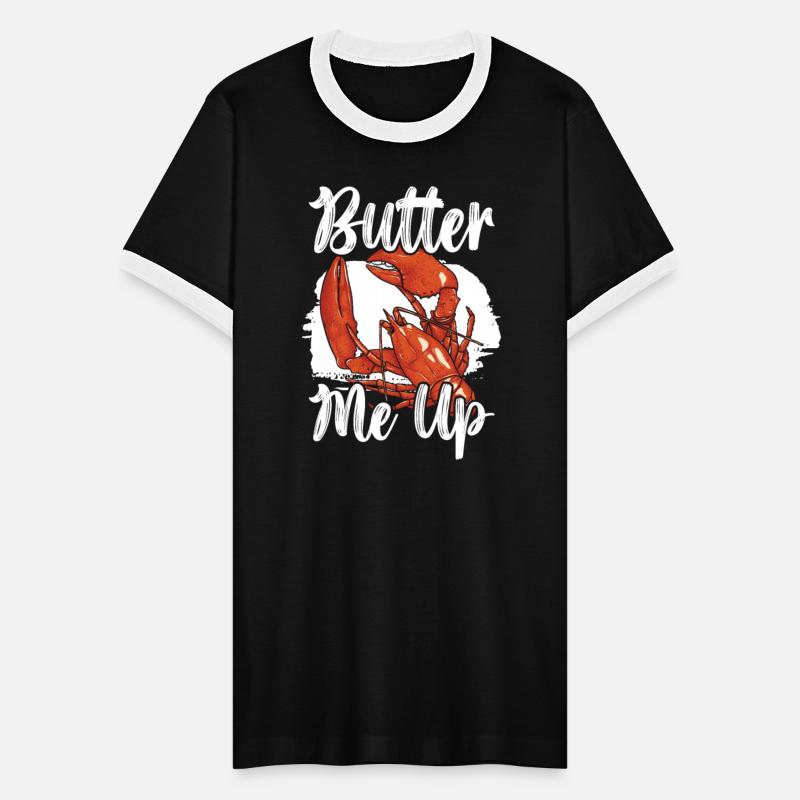 Butter Me Up Crawfish Eater Seafood Lobster Lover