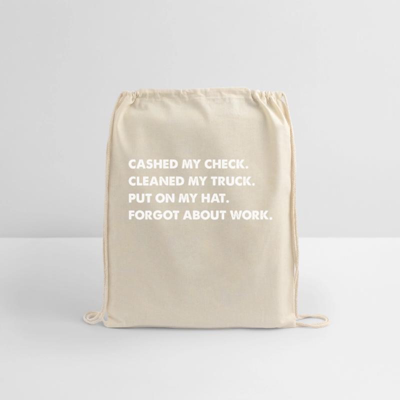 Cashed My Check Cleaned My Truck. Put On My Hat