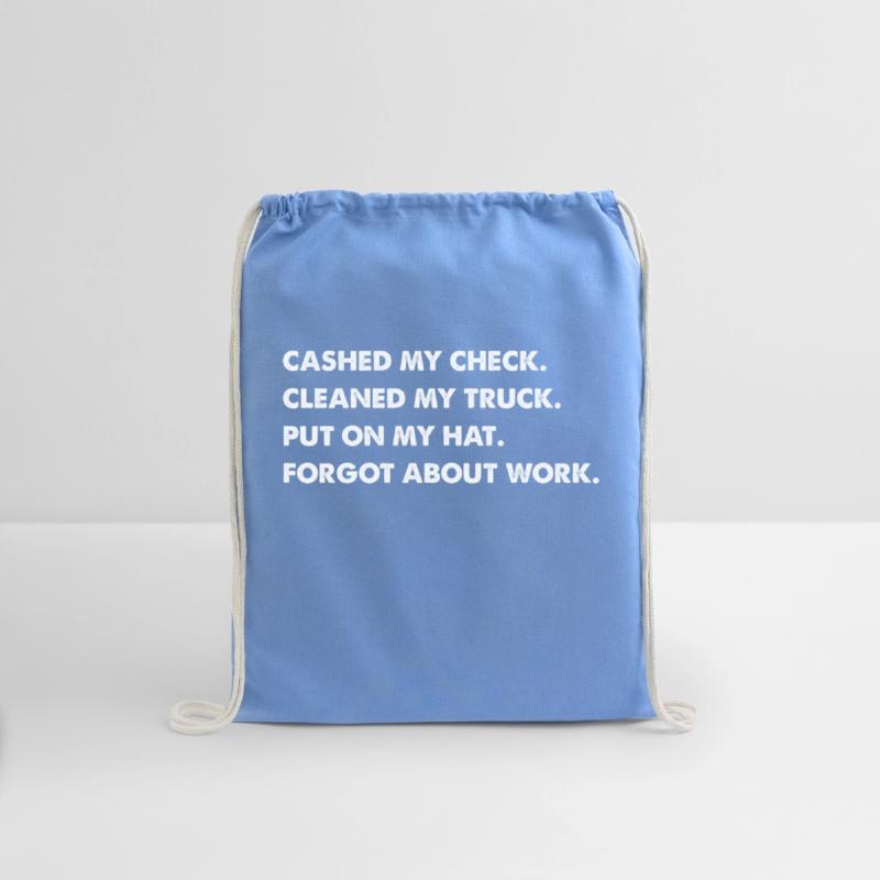 Cashed My Check Cleaned My Truck. Put On My Hat