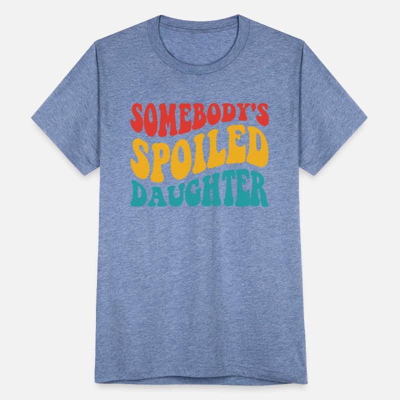 Somebody's Spoiled Daughter Funny