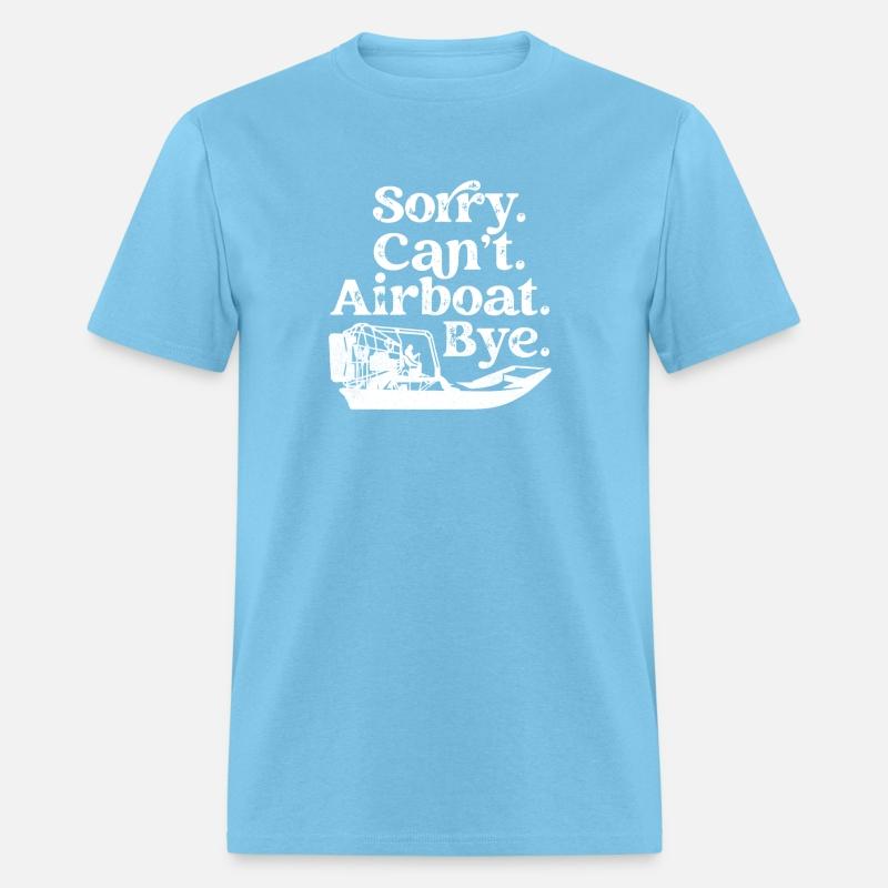 Sorry. Can't. Airboat. Bye. Hydroplane Propeller S