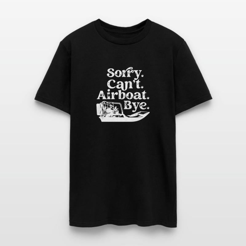 Sorry. Can't. Airboat. Bye. Hydroplane Propeller S