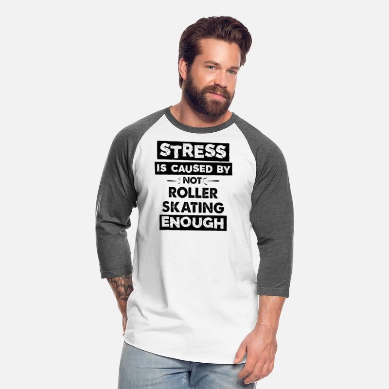 Stress Is Caused By Not Roller Skating Enough