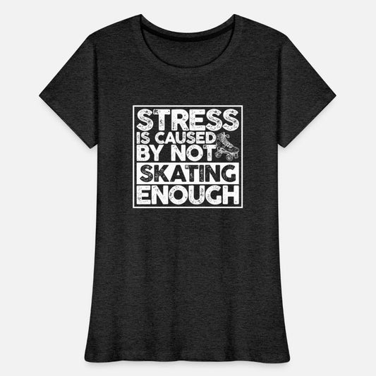 Stress Is Caused By Not Skating Enough Roller
