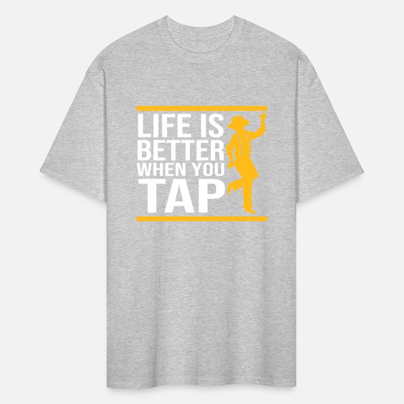 Tap Dancer Life is Better When You Tap Dance