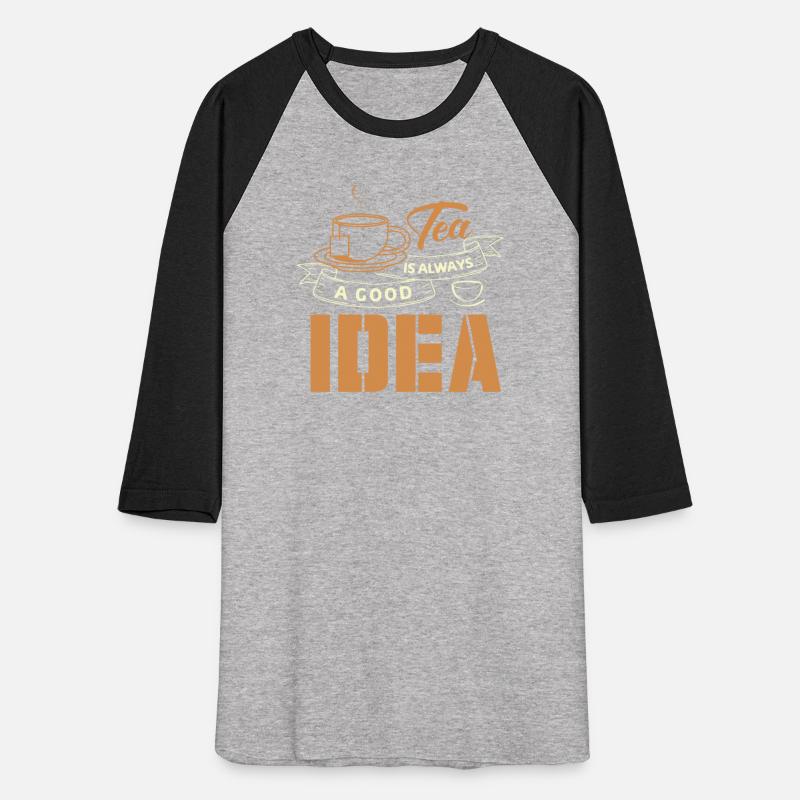 Tea Is Always A Good Idea, Tea Lovers