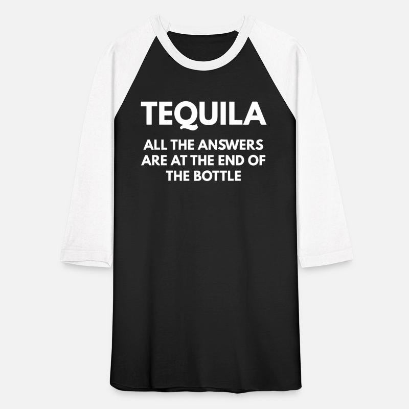 Tequila All The Answers Are At The End Of