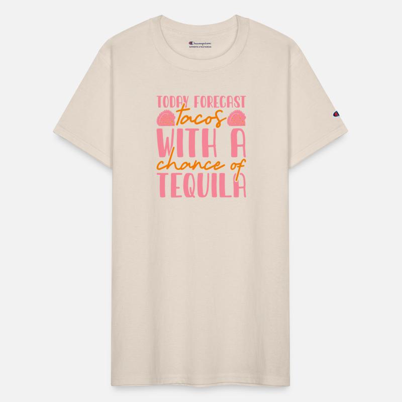 Today Forecast Tacos With A Chance Of Tequila