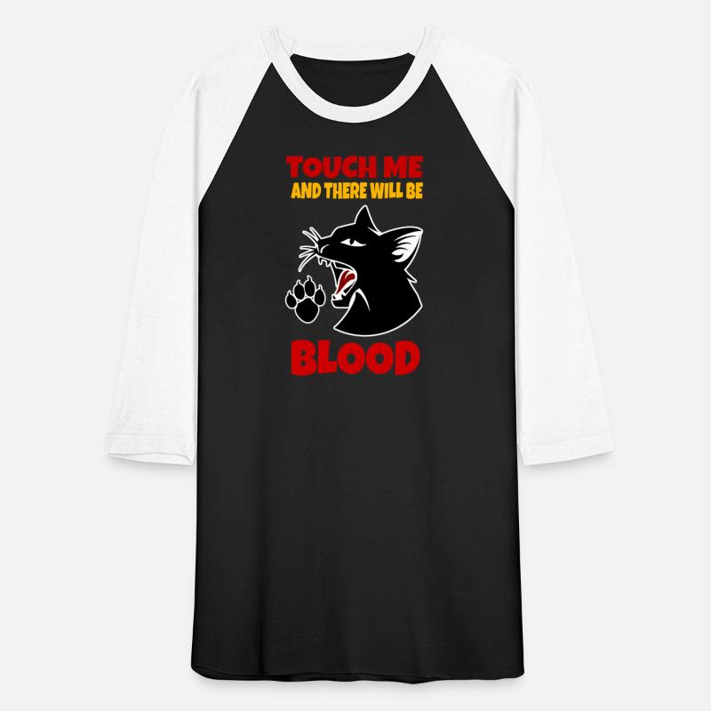 Touch Me And There Will Be Blood