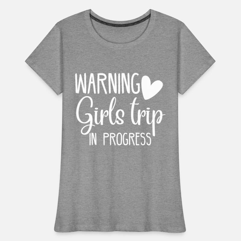 Warning Girls Trip In Progress