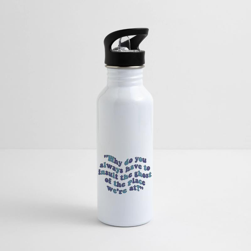 Why Always Do You Have To Insult The Ghost