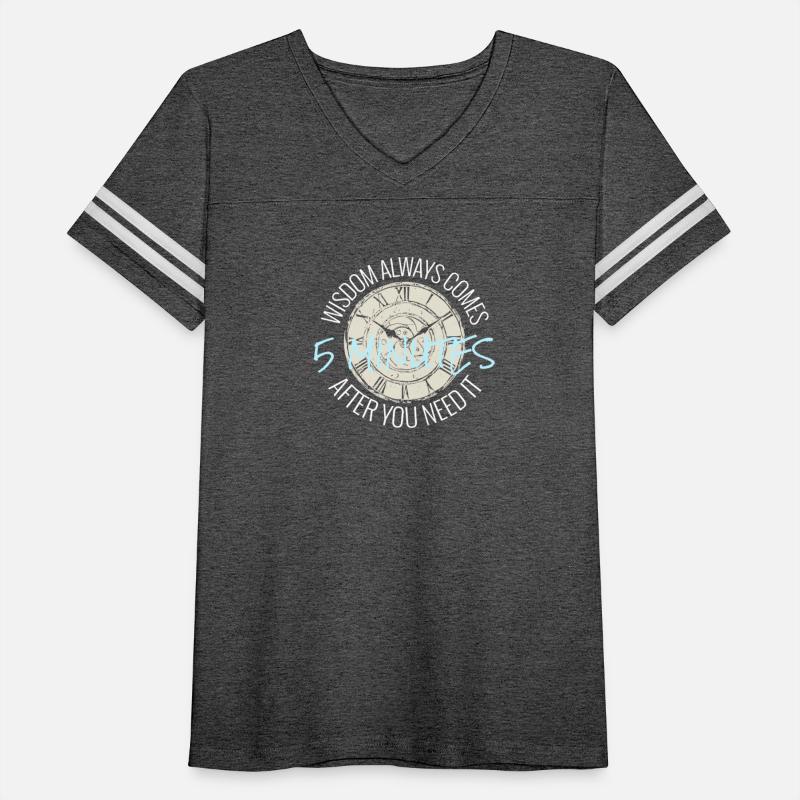 Wisdom Always Comes Five Minutes After You Need It