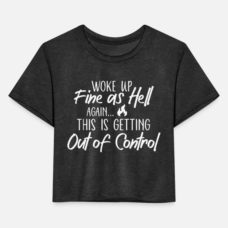 Woke Up Fine As Hell Again This Is Getting Out Of