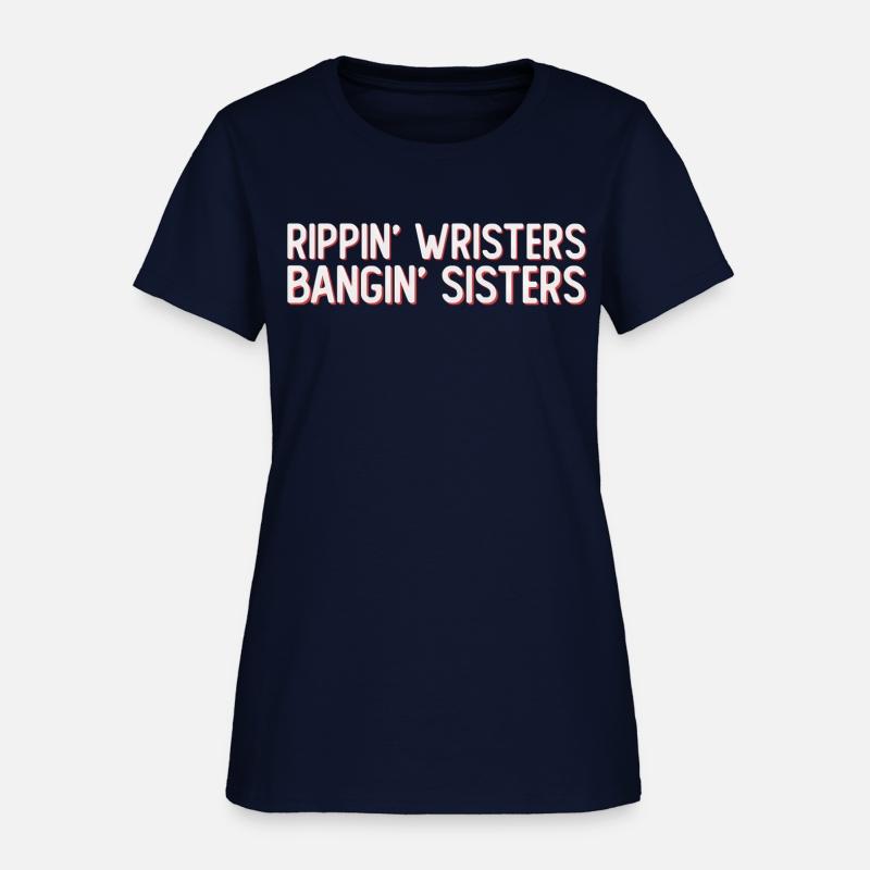 Wrippin' Wristers Bangin Sisters Hockey Slang Quot